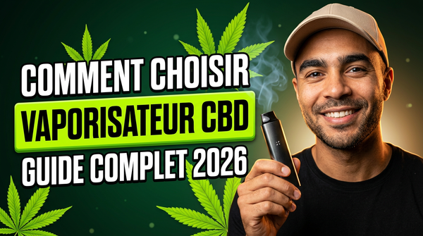 Vaporisateur CBD : comment choisir ? Guide complet 2026