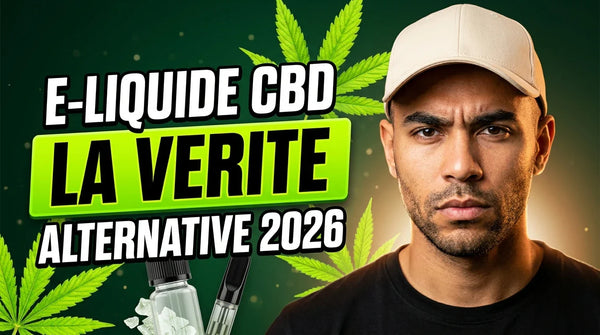 E-liquide CBD : le mythe de la puissance et la vraie alternative (2026)