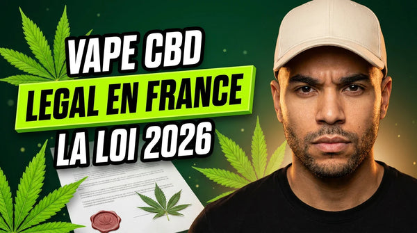 Vapoter du CBD est-il légal en France ? Le cadre complet 2026